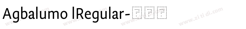 Agbalumo lRegular字体转换 Agbalumo lRegular字体转换